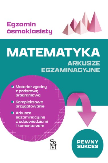 Egzamin ósmoklasisty. Matematyka. Arkusze egz.