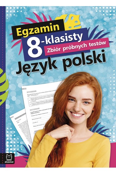 EGZAMIN 8-KLASISTY ZBIÓR PRÓBNYCH TESTÓW POLSKI