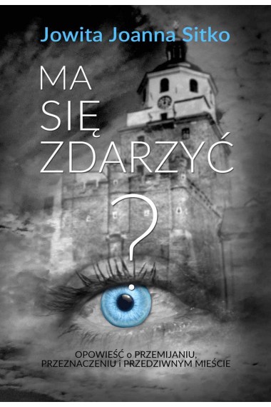 MA SIĘ ZDARZYĆ