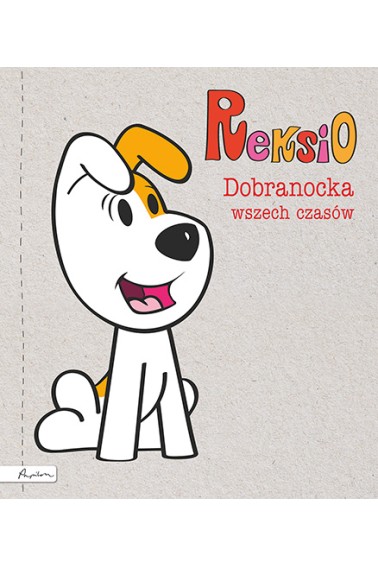 Reksio. Dobranocka wszech czasów