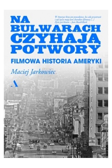 Na bulwarach czyhają potwory. Filmowa historia...