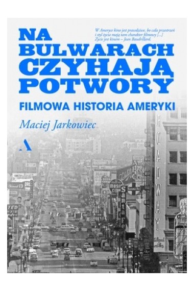 Na bulwarach czyhają potwory. Filmowa historia...