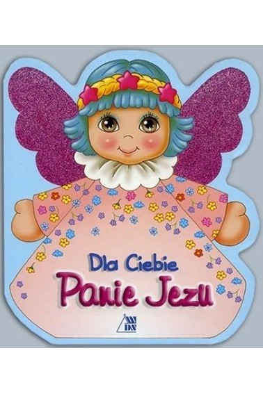 Dla Ciebie Panie Jezu