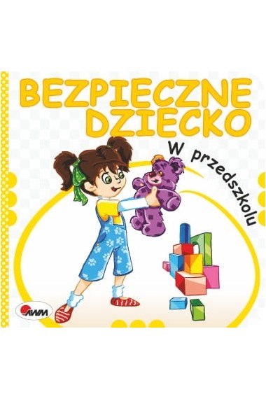 Bezpieczne dziecko W przedszkolu 