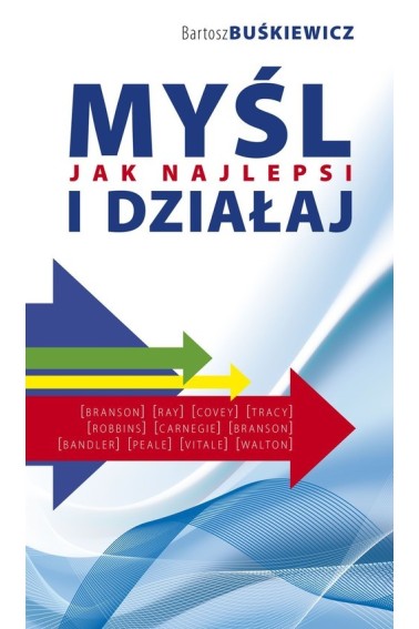 MYŚL I DZIAŁAJ JAK NAJLEPSI