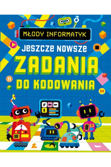 Młody informatyk. Jeszcze nowsze zadania do...