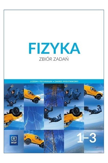 FIZYKA 1-3 LO ZBIÓR ZADAŃ ZP WSIP 2019