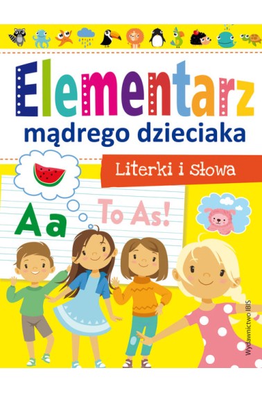 Elementarz mądrego dziecka Literki i słowa