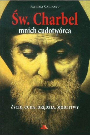 Św. Charbel mnich cudotwórca