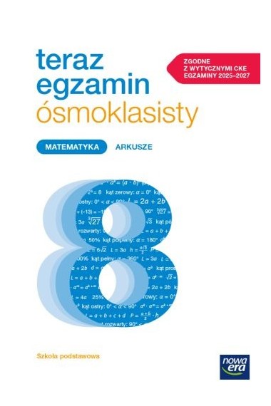 Teraz egzamin ósmoklasisty Matematyka Arkusze