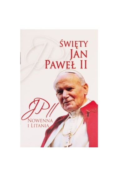 Święty Jan Paweł II. Nowenna i Litania