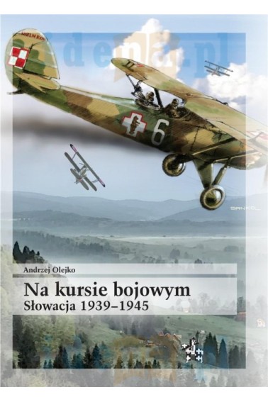 Na kursie bojowym Słowacja 1939-1945