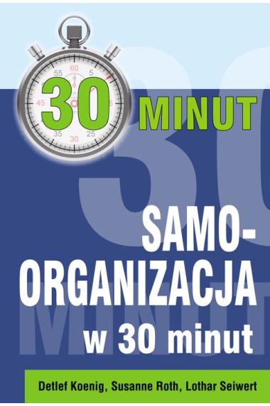 30 minut Samoorganizacja w 30 minut