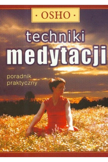 TECHNIKI MEDYTACJI OSHO