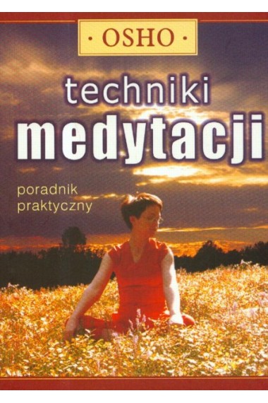 TECHNIKI MEDYTACJI OSHO