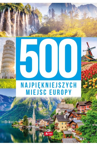 500 najpiękniejszych miejsc Europy