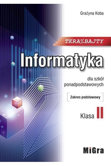 INFORMATYKA TERAZ BAJTY LO 2 ZP PODRĘCZNIK MIGRA