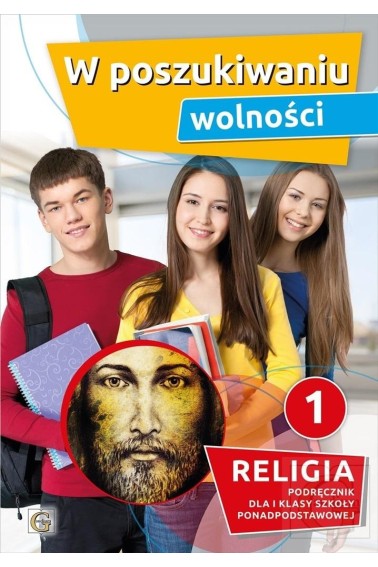 RELIGIA LO 1 W POSZUKIWANIU WOLNOŚCI PODRĘCZNIK