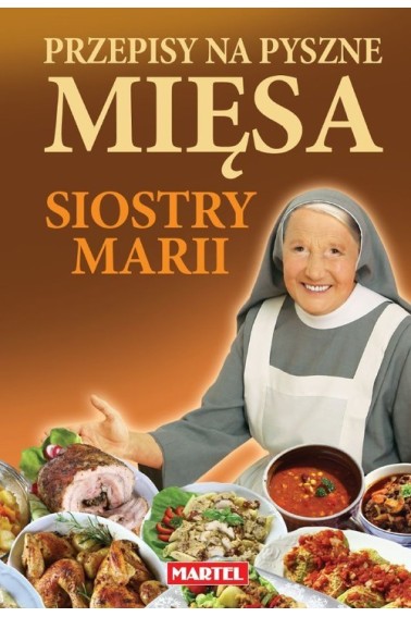 Przepisy na pyszne mięsa Siostry Marii