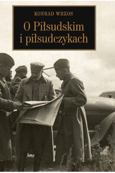 O Piłsudskim i piłsudczykach Przecena