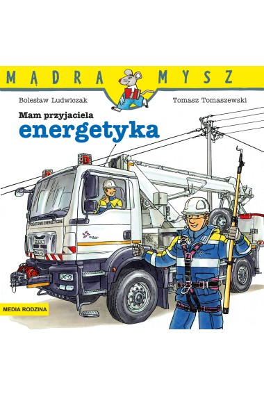 MĄDRA MYSZ MAM PRZYJACIELA ENERGETYKA