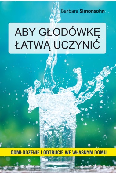 ABY GŁODÓWKĘ ŁATWĄ UCZYNIĆ