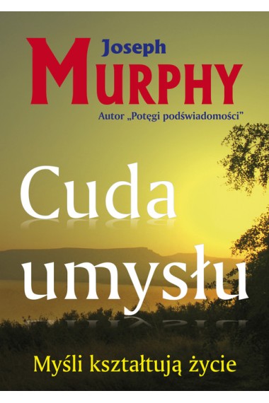 CUDA UMYSŁU - JOSEPH MURPHY