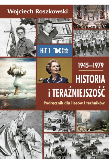 Historia i Teraźniejszość LO 1 Podr. 1945-1979 