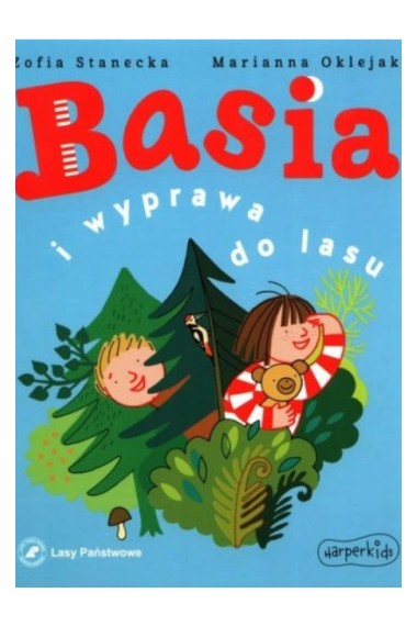 BASIA I WYPRAWA DO LASU