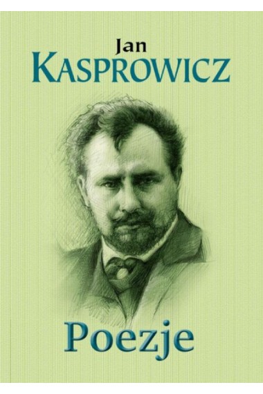 Poezje Jan Kasprowicz