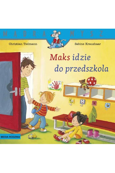 Mądra Mysz Maks idzie do przedszkola