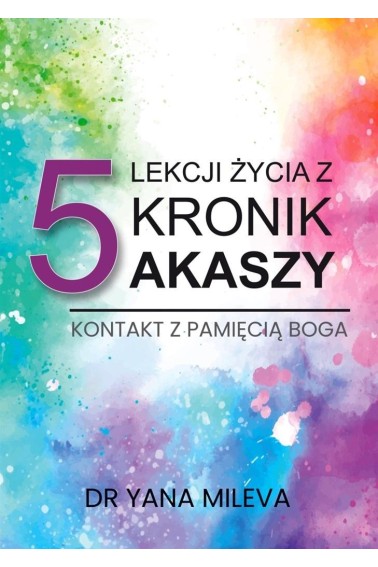 5 lekcji życia z kronik akaszy