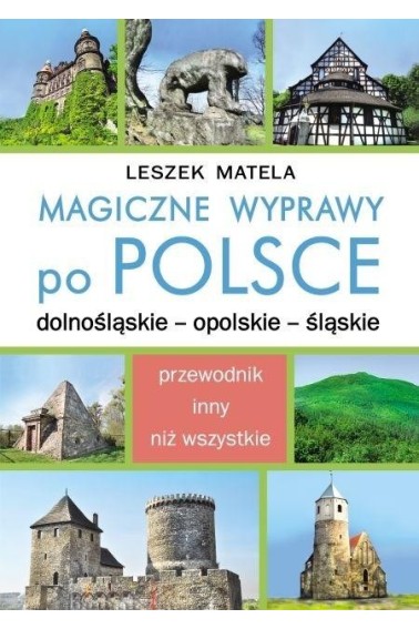 Magiczne wyprawy po polsce dolnośląskie opolskie 