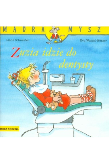 Mądra Mysz Zuzia idzie do dentysty