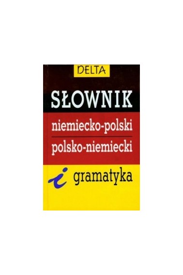 Słownik niemiecko-polski, polsko-niemiecki i grama