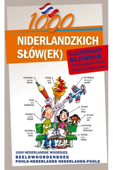 1000 niderlandzkich słówek Ilustrowany słownik