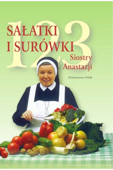 123 sałatki i surówki siostry Anastazji