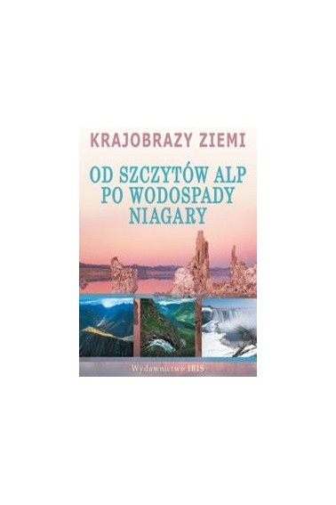 Od szczytów Alp po wodospady Niagary