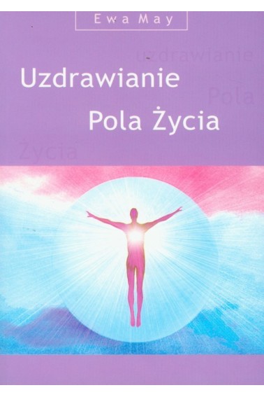 UZDRAWIANIE POLA ŻYCIA (książka z płytą CD)