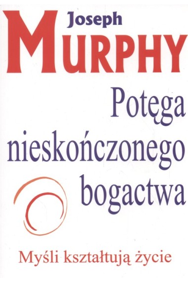 POTĘGA NIESKOŃCZONEGO BOGACTWA - MURPHY