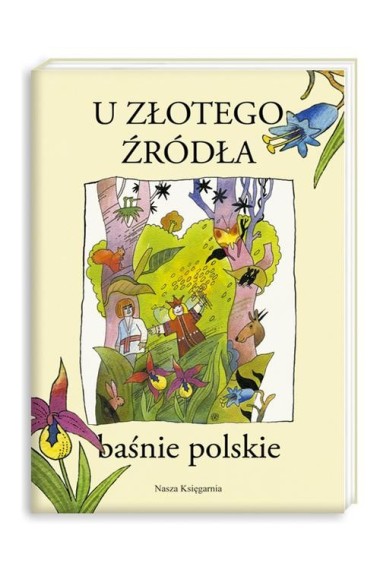 U złotego źródła Baśnie polskie