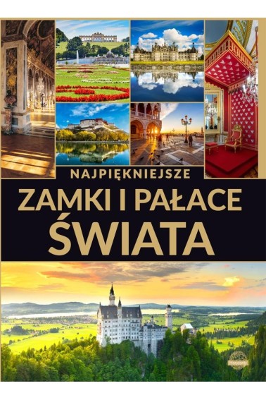 Najpiękniejsze zamki i pałace świata