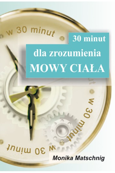 30 MINUT DLA ZROZUMIENIA MOWY CIAŁA