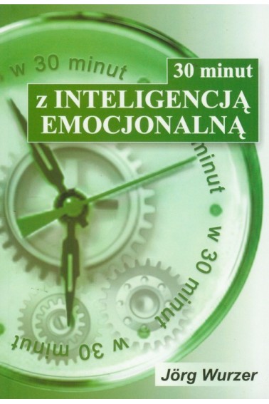 30 MINUT Z INTELIGENCJĄ EMOCJONALNĄ