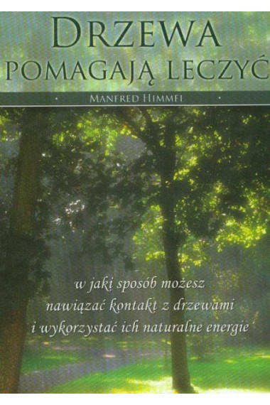 DRZEWA POMAGAJĄ LECZYĆ