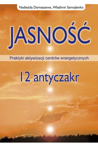 JASNOŚĆ. 12 ANTYCZAKR