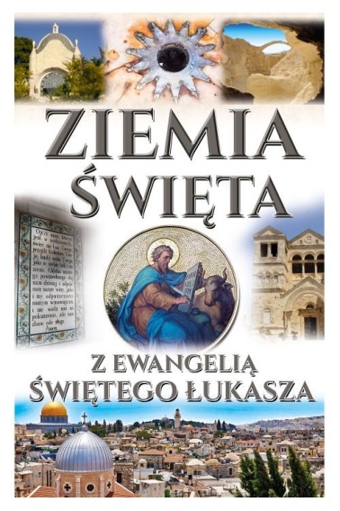 Ziemia Święta z ewangelią Św. Łukasza