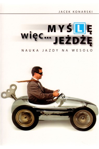 MYŚLĘ, WIĘC JEŻDŻĘ