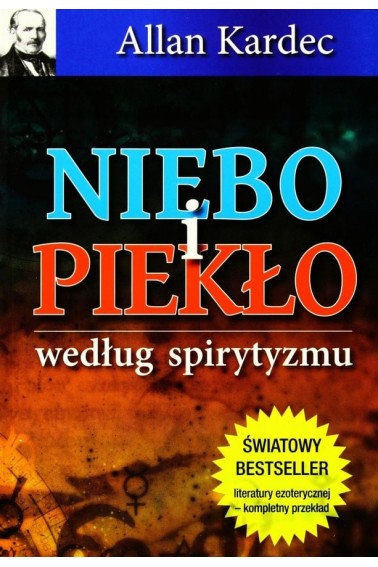 NIEBO I PIEKŁO WEDŁUG SPIRYTYZMU