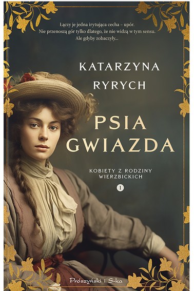 Psia Gwiazda. Kobiety z Rodziny Wierzbickich